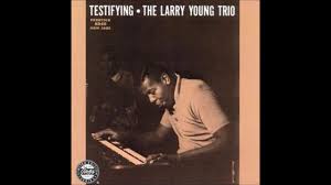 Happy Birthday Vidaurre Larry Young Testifying Full Album With Images Album Larry Soul Jazz