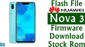 Flash File Huawei Nova 3 Par Al00 Firmware Download Stock Rom Firmware Rom Huawei
