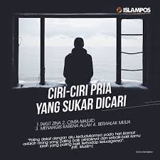 Ini Dia Ciri Ciri Pria Yang Sukar Dicari Islamic Quotes Kutipan Inspirasional Buku Remaja