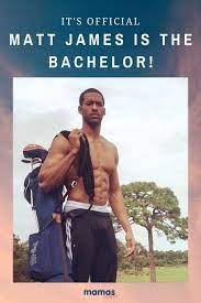 It S Official Matt James Is The Bachelor Bachelor Bachelorette Contestants Ready For Love