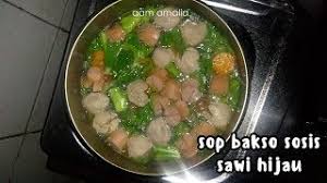Resep sayur bening sawi hijau + tahu. Resep Sop Suka Suka Dengan Bakso Sosis Wortel Dan Sawi Hijau Youtube