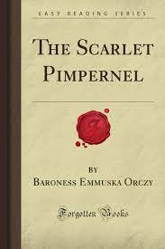 British aristocrat sir percy blakeney (anthony andrews) appears to be a vain and shallow man, but, in the guise of his alter ego, the scarlet pimpernel, he is a courageous swordsman. The Scarlet Pimpernel Forgotten Books Orczy Baroness Emmuska Amazon De Bucher