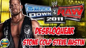 In order to get stone cold steve austin, you will either have to use hack or some sort of codes. Desbloquear Stone Cold Steve Austin Wwe Smackdown Vs Raw 2011 Ps2 Psp X360 Area De Games