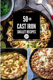 50 Cast Iron Skillet Recipes See Mom Click Cast Iron Recipes Dinner Cast Iron Skillet Recipes Dinner Iron Skillet Recipes
