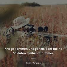 Tupac Shakur Zitat Kriege Kommen Und Gehen Aber Meine Soldaten Bleiben Fur Immer Zitate Beruhmter Personen