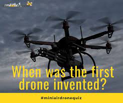 Miniairdronequiz When Was The First Drone Invented Quiz Quizoftheday Drones Dronestagram Drone Dronephotography Dr Air Drone Drone Drone Photography