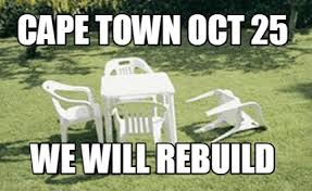 The best earthquake memes and images of march 2021. Meme Creator Funny Cape Town Oct 25 We Will Rebuild Meme Generator At Memecreator Org