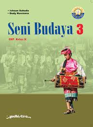 Download buku seni budaya kelas 9 kurikulum 2013 revisi 2018. Seni Budaya Edisi Revisi 2017