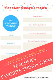 Download Get To Know Your Teacher With A Free Teacher Favorite Things Form Leap Of Faith Crafting