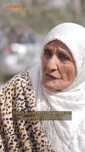 She lived through the Nakba, the Naksa, and every war that has passed over  Gaza. She says: "I came back and found no home, but I never thought of  leaving. How could
