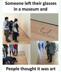 Do Not Touch Glasses In The Museum Funny Memes Really Funny Memes Stupid Funny Memes