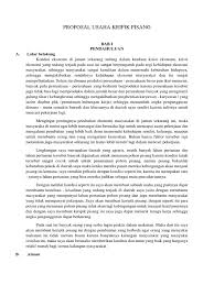 Meningkatkan kualitas produk pisang menjadi keripik pisang membutuhkan dukungan modal yang tidak dapat kami tanggung sendiri, oleh sebab itu kami membutuhkan donatur atau investor yang berkenan mengatasi kendala. Proposal Usaha Kripik Pisang