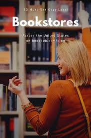 The Ultimate List Of Local Bookstores 51 Must See Bookstores Across The Us Bookstore Road Trip Book Worms