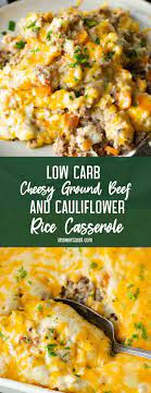 Low Carb Ground Beef Cauliflower Rice Casserole Oh Sweet Basil Recipe Cauliflower Rice Casserole Rice Recipes For Dinner Easy Casserole Recipes