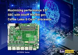 3i370dw Maximizing Performance 3 5 Sbc With Intel 9th 8th Gen Coffee Lake S Core Processor Lex System