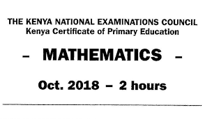 Kcpe past papers & booklets both questions &answers for revision from year 2002 to year 2019 at an affordable price kcpe soft copy revision booklets & papers from 2002 to 2019. Kcpe 2018 Mathematics Past Paper Without Answers Muthurwa Com Mathematics Past Papers Primary Education