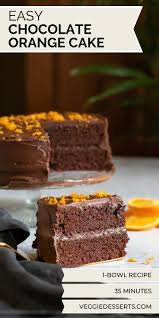 Chocolate Orange Cake 1 Bowl Recipe Orange Cake Easy Orange Chocolate Cake Orange Cake Recipe