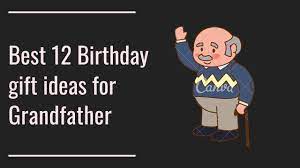 Best birthday gift ideas for grandfather: Best Gift Ideas For Grandfather Youtube