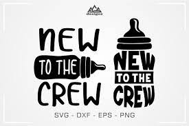 Download New To The Crew Svg Design 373031 Svgs Design Bundles