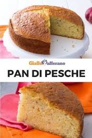 Pan Di Pesche Soffice E Profumata Questa Torta Diventera Il Vostro Pezzo Forte Dell Estate Da Gustare A Colazione O A Merenda Torta Cake Dolce Dess Taart