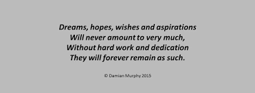 Damian Murphy Poems Hello Poetry Hard Work And Dedication Poems