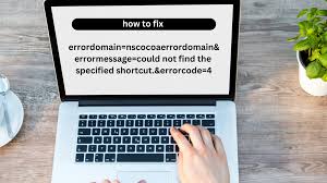 errordomain=nscocoaerrordomain&errormessage=could not find the specified  shortcut.&errorcode=4 - free fixes
