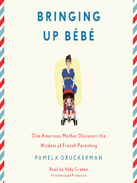 Parental leave pay is different to parenting payment. Bringing Up Bebe Bibliotheque Et Archives Nationales Du Quebec Overdrive