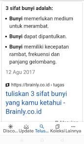 Pasalnya bunyi bisa merambat sampai ke telinga kita. Tuliskan 3 Sifat Bunyi Tolong Ya Kaka Ini Soal Kelas 4 Sama Yang B Brainly Co Id