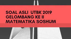 Matjitu.com tidak bermaksud membocorkan soal tetapi hanya menjawab pertanyaan dari siswa yang telah melakukan tes utbk 2019. Soal Asli Utbk 2019 Gelombang Ke 2 Matematika Soshum Youtube