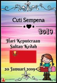 Lagu sempena hari keputeraan sultan haji hassanal bolkiah. Siakap Keli Senarai Cuti Umum Bagi Tahun 2019 Kredit Facebook