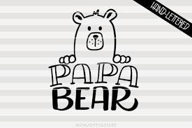 For 2018, i designed a new paper lantern each month and shared the svg cut files with you free. Free Papa Bear Bear Family Hand Drawn Lettered Svg Download Svg Files British Spelling