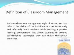 I Picked This Pin To Give You A Definition Of Classroom Management Classroom Management Styles Classroom Management Teaching Strategies