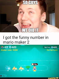 Igot The Funny Number In Mario Maker 2 Ifunny Funny Numbers Funny Gaming Memes Mario Memes