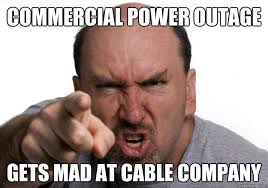 Commercial Power Outage Gets Mad At Cable Company Scumbag Customer Quickmeme