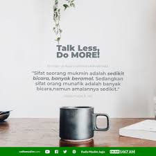 Talk less, say more is a revolutionary guide to 21st century communication skills to help yo. Talk Less Do More Radio Muslim Jogja