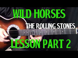 How To Play Wild Horses On Guitar By The Rolling Stones Part 1 Acoustic Guitar Lesson Tutorial Yo Guitar Lessons Blues Guitar Lessons Bass Guitar Lessons