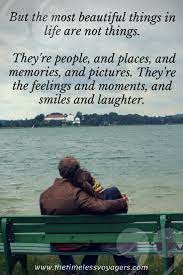Daniel Jordan The Timeless Voyagers Timelesvoyagers Twitter But The Most Beautiful Things In L Memories Quotes Inspiring Quotes About Life Life Quotes