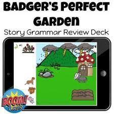 Badger S Perfect Garden Story Grammar Review Boom Card Deck Grammar Review Prep Book Boom Cards