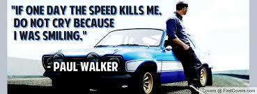 The official facebook fan page for actor paul walker, run by team pw. I Heart Paul Walker Quotes Quotesgram