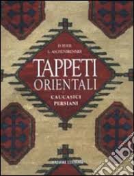 Tappeti orientali. Caucasici, persiani