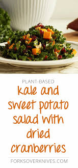 Kale And Sweet Potato Salad With Dried Cranberries Vegan Recipe Recipe Salad With Sweet Potato Kale Sweet Potato Salad Steamed Sweet Potato