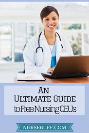 An Utimate Guide To Free Nursing Ceus Nurse Ceu Guide Nursing Ceus Free Nursing Ceus Continuing Education For Nurses