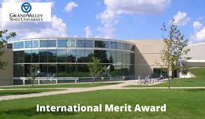 Application timing should commence when. International Merit Award At Grand Valley State University Usa
