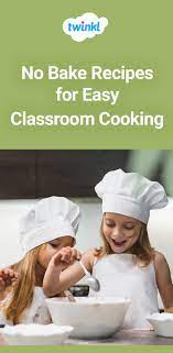 Delicious And Easy No Bake Recipes For Kids Cooking Theme Cooking In The Classroom Baking Recipes For Kids
