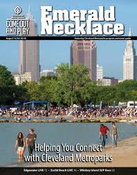 Maybe you would like to learn more about one of these? Emerald Necklace August 2016 By Cleveland Metroparks Issuu