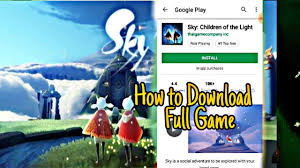 Children of the light es un juego de aventuras . How To Download Sky Children Of The Light Full Game Android Youtube