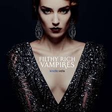 Filthy Rich Vampires