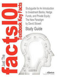 Choose from top rated investment banking tutors online. Cram101 Textbook Reviews Studyguide For An Introduction To Investment Banks Hedge Funds And Private Equity The New Paradigm By Stowell David Isbn 9780123745033 Paperback Book 2012