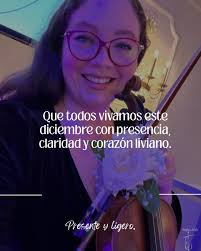 Diciembre llega como un susurro. Nos invita a bajar el ritmo, a escuchar el  corazón, a honrar cada paso que dimos y a soltar lo que pesa. Que este mes  sea un