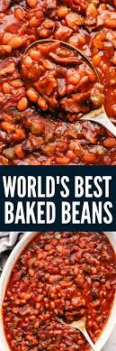 World S Best Baked Beans Will Be The Last Recipe You Will Ever Make These Easy Homemade Baked Beans Best Baked Beans Homemade Baked Beans Baked Bean Recipes
